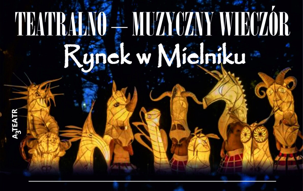 Zdjęcie do Teatralno &ndash; muzyczny Wiecz&oacute;r Rynek w Mielniku   
