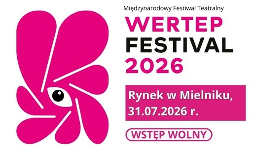 Międzynarodowy Festiwal Teatralny WERTEP FESTIWAL 2026