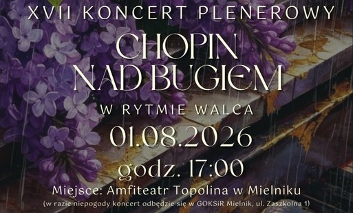 XVII Koncert „Chopin nad Bugiem” – „W rytmie walca”