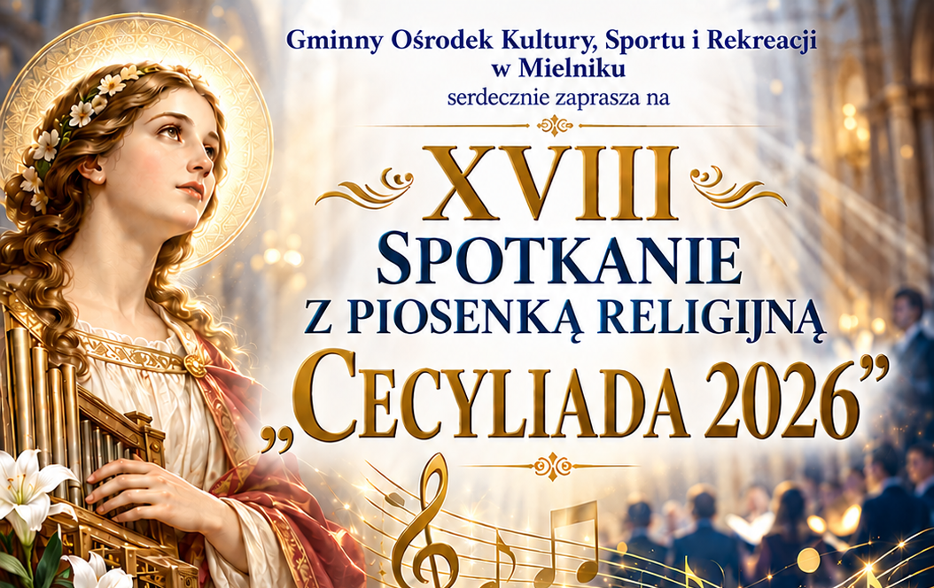 Zdjęcie do XVIII Spotkanie z Piosenką Religijną &bdquo;CECYLIADA 2026"